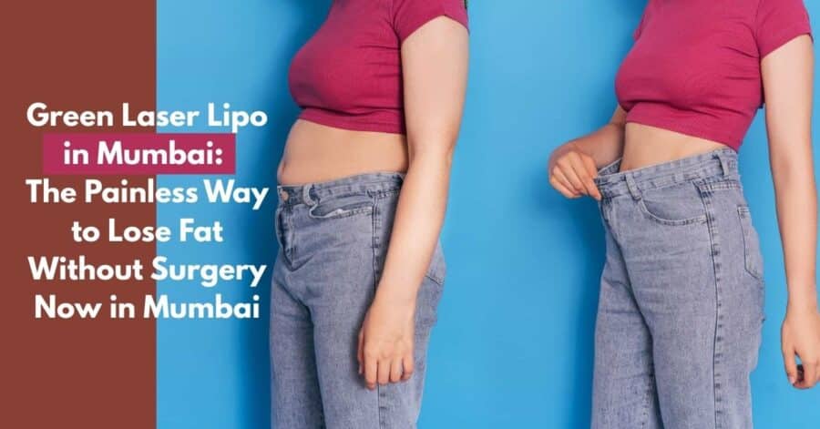 Green Laser Lipo Mumbai